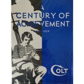A Century of Achievement 1836-1936 (Colt)