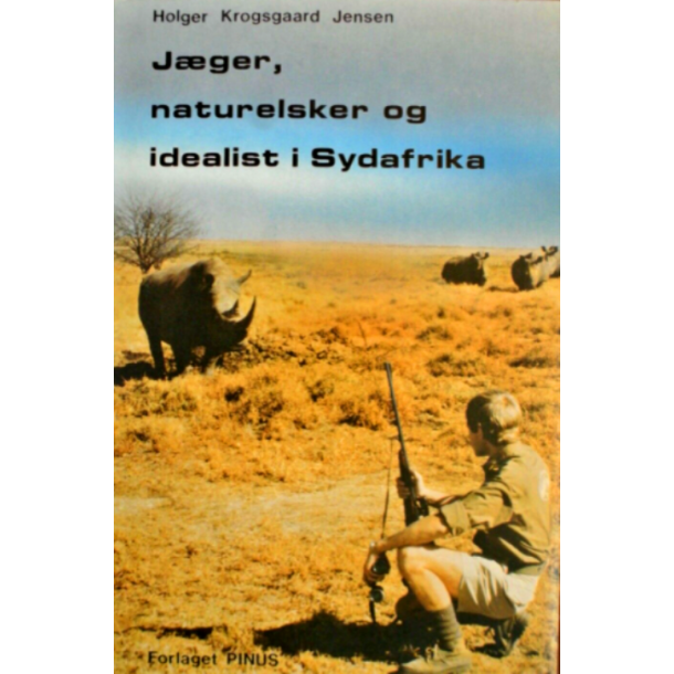 Jger, naturelsker og idealist i Sydafrika