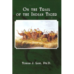 On the Trail of the Indian Tiger