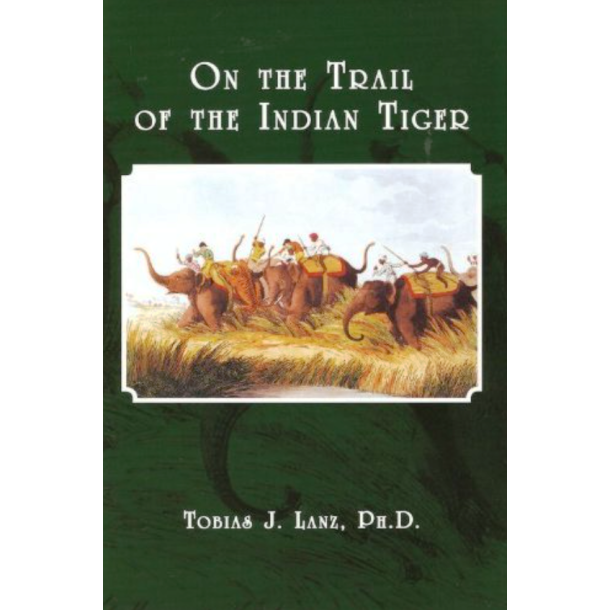 On the Trail of the Indian Tiger