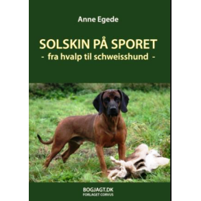 Solskin p sporet - fra hvalp til schweisshund