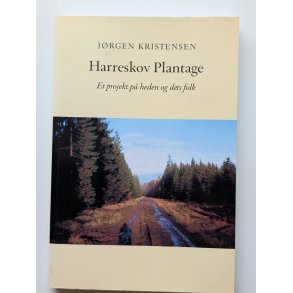 Harreskov Plantage - et projekt p heden og dets folk