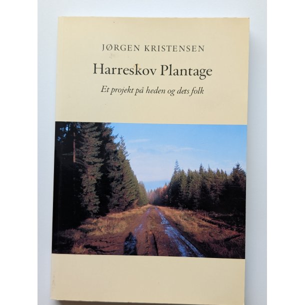 Harreskov Plantage - et projekt p heden og dets folk