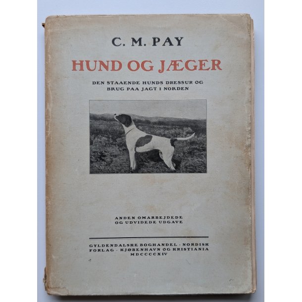 Hund og Jger - den staaende Hunds Dressur og Brug p Jagt i Norden(2. udg. hft.)