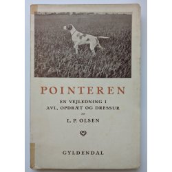 Pointeren - en Vejledning i Avl, Opdrt og Dressur