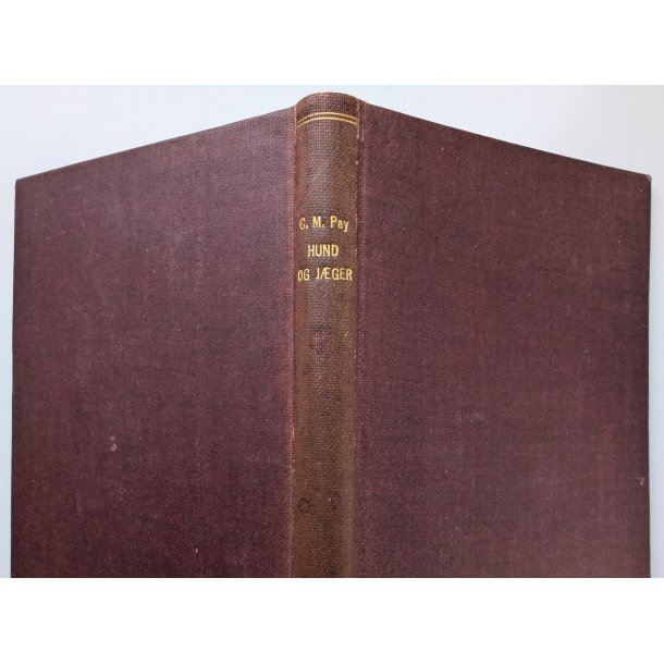 Hund og Jger - Den staaende Hund, dens Dressur og Brug p jagt i Norden (1. udg. 1904)