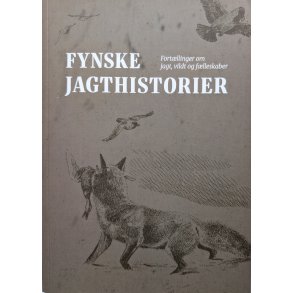 Fynske jagthistorier - fortllinger om jagt, vildt og fllesskaber
