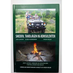 Smeden, tandlgen og konsulenten - jagt, safari, arbejde og oplevelser
