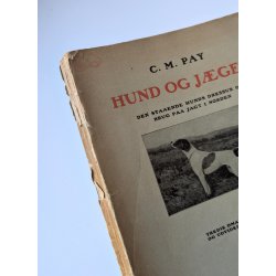 Hund og J�ger - den staaende Hunds Dressur og Brug p� Jagt i Norden (3. udg., skadet ryg)