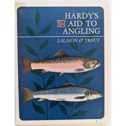 Hardy's Aid to Angling - Salmon and Trout