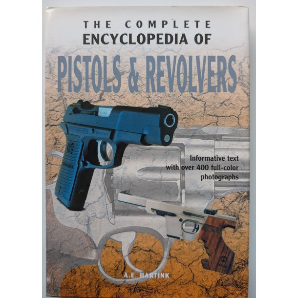 The Complete Encyklopedia of Pistols and revolvers