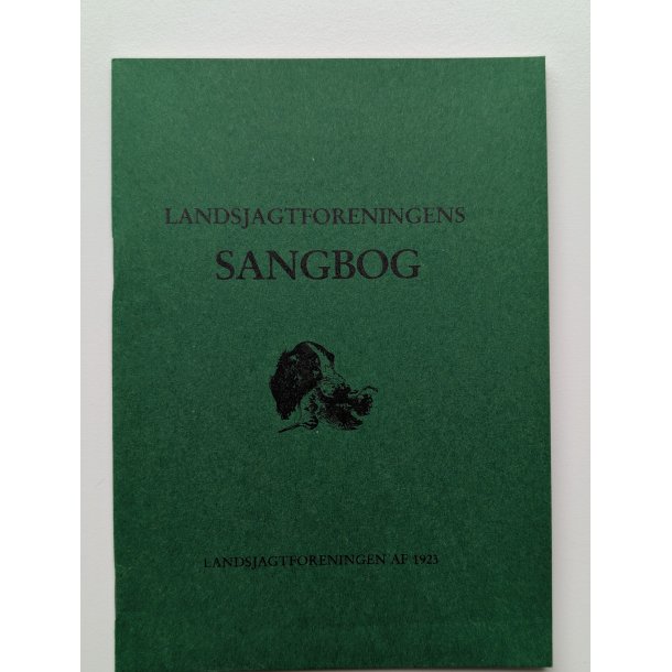 Landsjagtsforeningens sangbog - j�gersange og sk�leviser