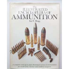 The Illustrated Encyclopedia of Ammunition