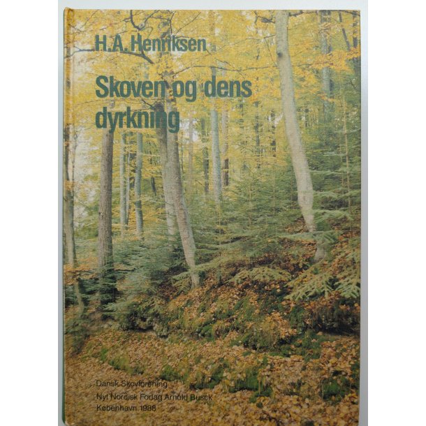 Skoven og dens dyrkning   