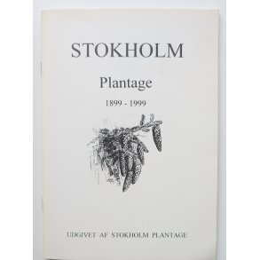 Stokholm Plantage 1899-1999