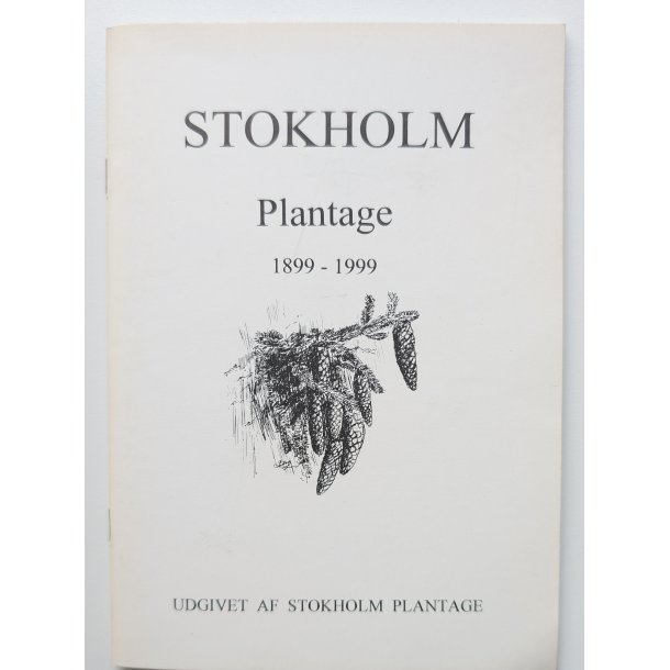 Stokholm Plantage 1899-1999
