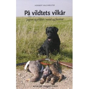 P vildtets vilkr - jagten i nutid og fremtid
