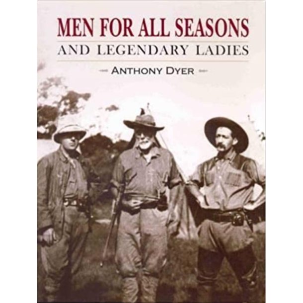 Men for all Seasons - and Legendary Ladies