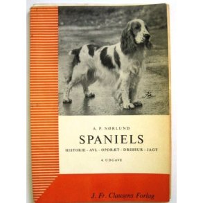 Spaniels - historie, avl, opdrt, dressur, jagt.