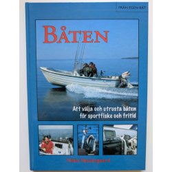 Bten - att vlja och utrusta bten for sportsfiske och fritid
