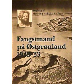 Fangstmand p� �stgr�nland 1932-33