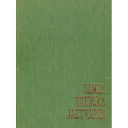 Gamla svenska jaktvapen - uppslagsbok fr samlare och jgare 
