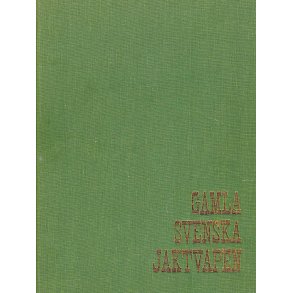  Gamla svenska jaktvapen - uppslagsbok fr samlare och jgare 