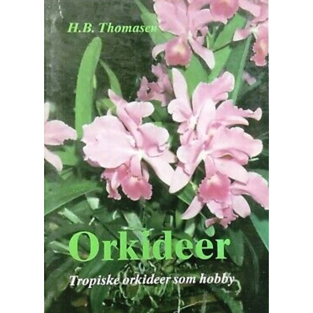 Orkideer - tropiske orkideer som hobby