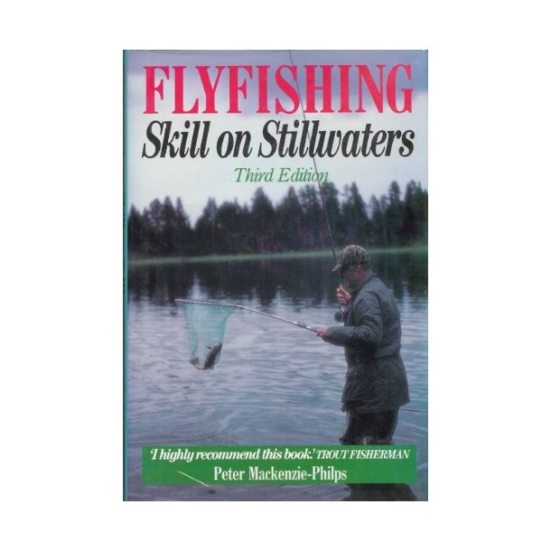 Flyfishing - Skill on Stillwaters (3. udg., indb.)