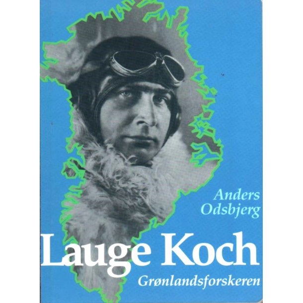 Lauge Koch - Grnlandsforskeren