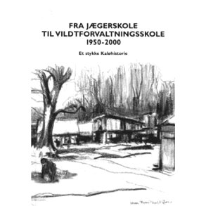 Fra J�gerskole til Vildtforvaltningsskole